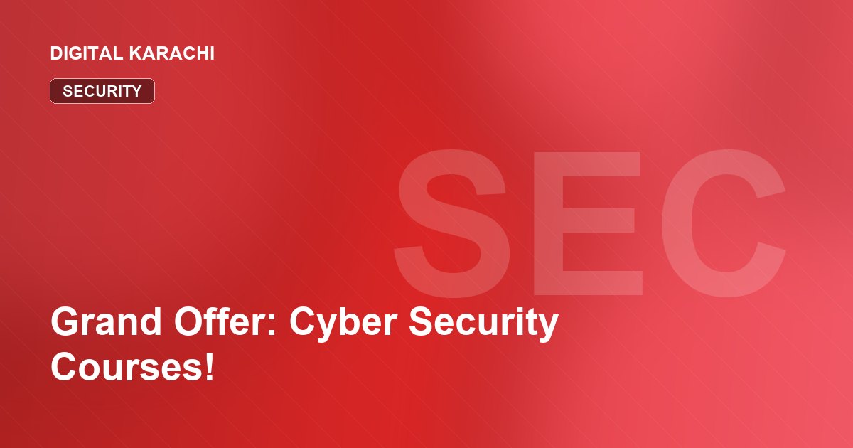 Grand Offer: Cyber Security Courses!