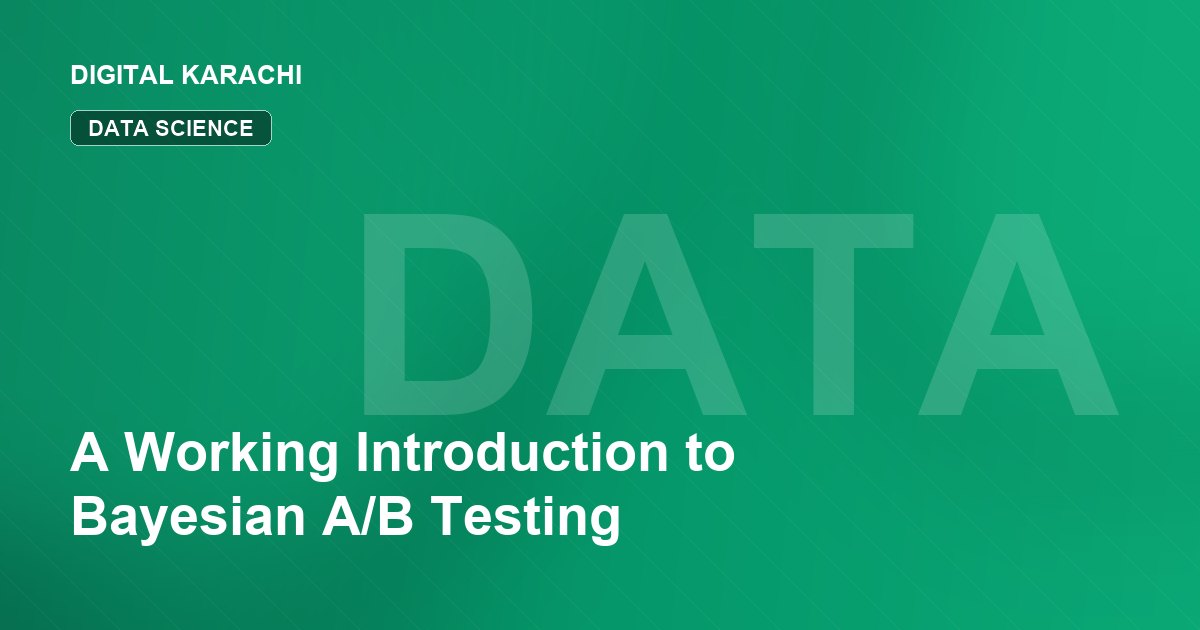 A Working Introduction to Bayesian A/B Testing