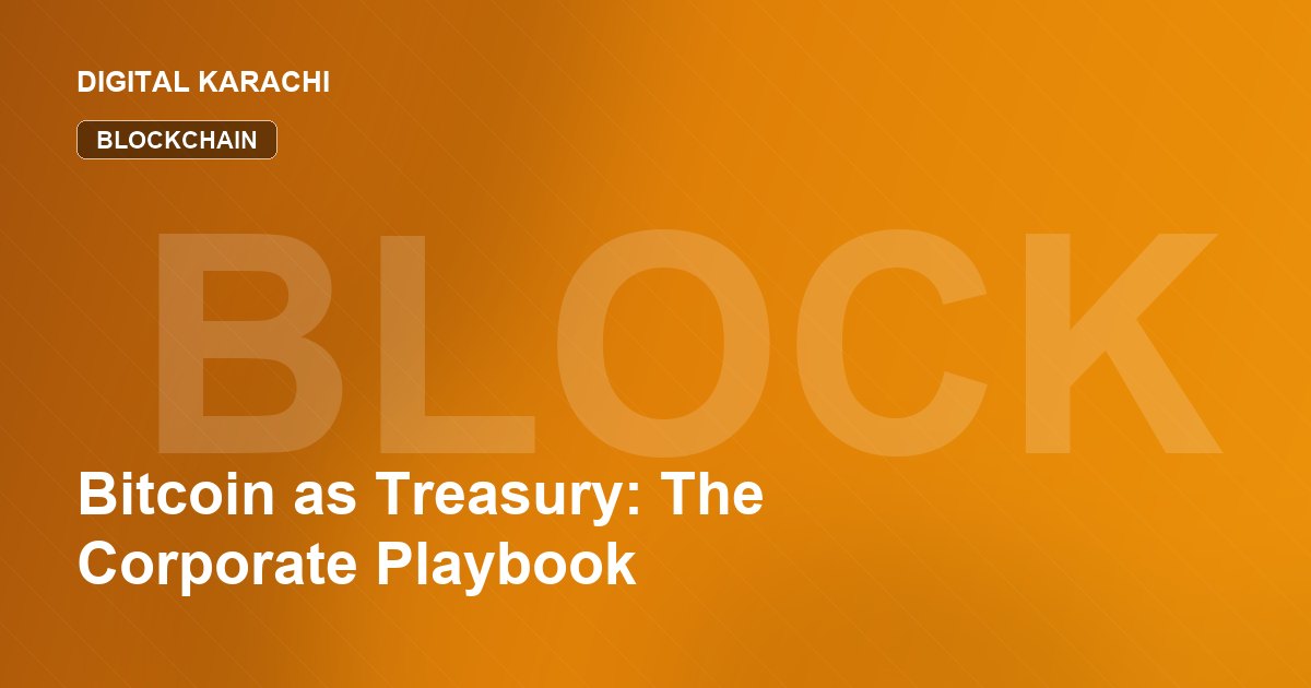 Bitcoin as Treasury: The Corporate Playbook