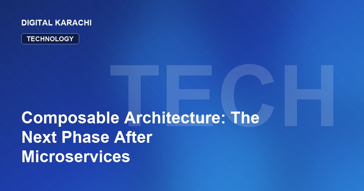 Composable Architecture: The Next Phase After Microservices