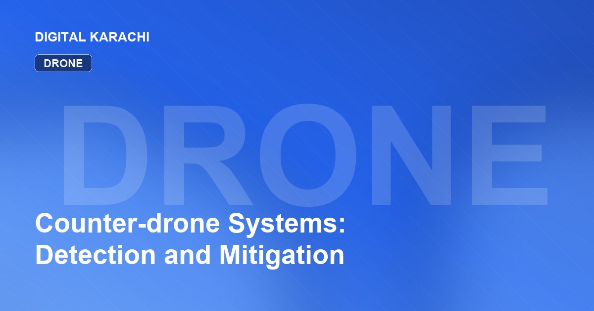 Counter-drone Systems: Detection and Mitigation