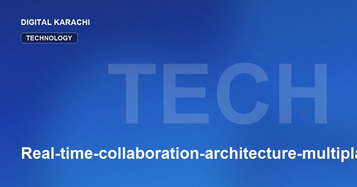 Real-time-collaboration-architecture-multiplayer-apps