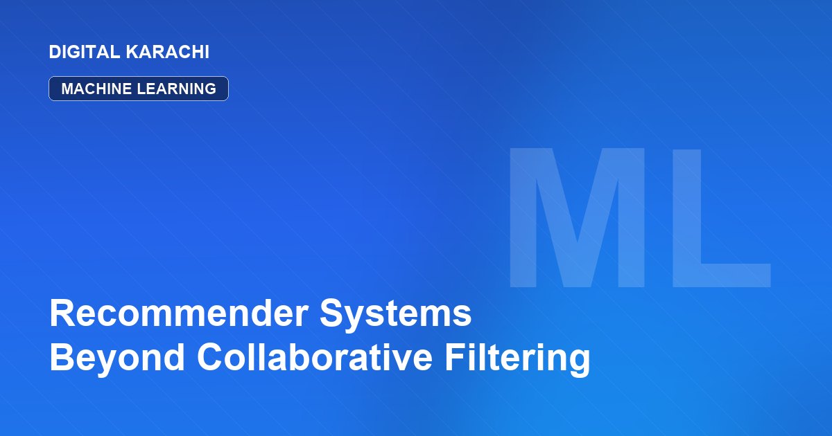 Recommender Systems Beyond Collaborative Filtering