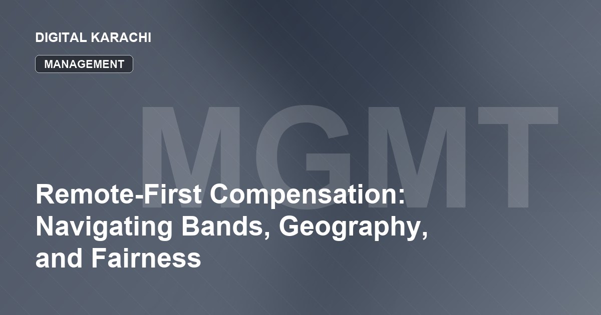 Remote-First Compensation: Navigating Bands, Geography, and Fairness