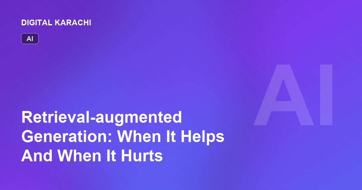 Retrieval-augmented Generation: When It Helps And When It Hurts