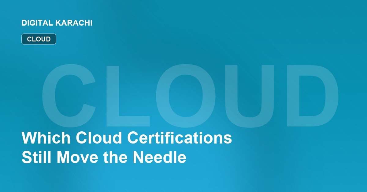 Which Cloud Certifications Still Move the Needle