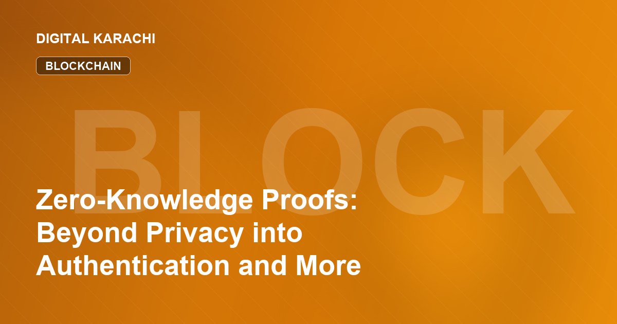 Zero-Knowledge Proofs: Beyond Privacy into Authentication and More